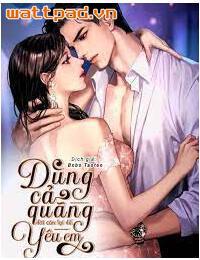 Dành Quãng Đời Còn Lại Để Yêu Em