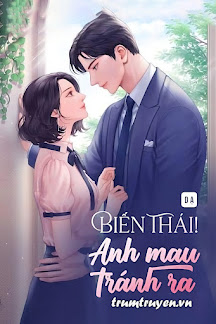 Biến Thái! Anh Mau Tránh Ra  Dạ