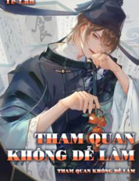 Tham Quan Không Dễ Làm - Lâm Nam Tường