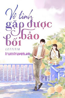 Vô Tình Gặp Được Bảo Bối