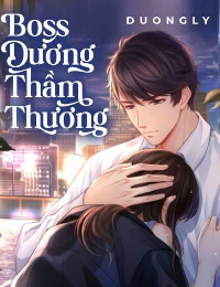 Boss Dương Thầm Thương - Tưởng Ly