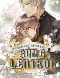 NAM CHỦ BỆNH KIỀU, SỦNG LÊN TRỜI