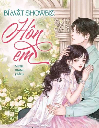 Bí Mật Showbiz: Hôn Em - Triệu Lam Khê