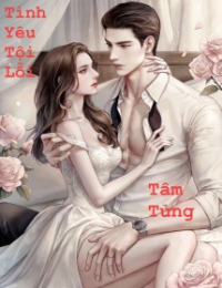 Tình Yêu Tội Lỗi - Tâm Tửng