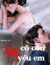 Anh Có Còn Yêu Em