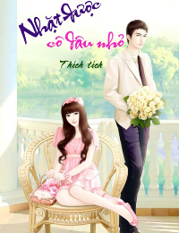 Nhặt  Được Cô Dâu Nhỏ – Thích Tích