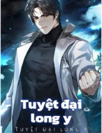Tuyệt Đại Long Y - Triệu Lâm (FULL)