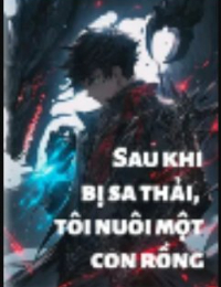 Sau Khi Nghỉ Việc, Tôi Nuôi Một Con Rồng
