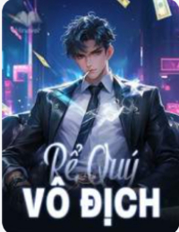 Rể Quý Vô Địch - Bạch Vũ