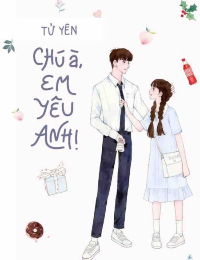 Chú À, Em Yêu Anh!