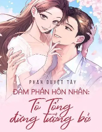 Đàm Phán Hôn Nhân: Tô Tổng Đừng Tưởng Bở