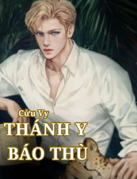 Thánh Y Báo Thù - Giang Dĩ Minh