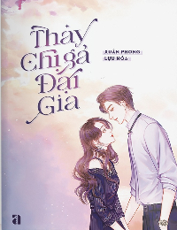 Thay Chị Gả Đại Gia - Bạch Nhân (tác giả Xuân Phong Lựu Hỏa)