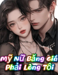 Mỹ Nữ Băng Giá Phải Lòng Tôi - Lý Phù Sinh (FULL)