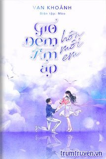 Gió Đêm Ấm Áp Hôn Môi Em - Niên Trĩ