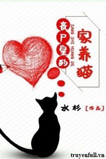 Nhà Vua Tang Thi Nuôi Mèo - Phương Hòa