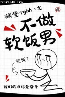 Không Làm Đàn Ông Ăn Cơm Mềm - Lục Khởi x Hoắc Minh Sâm