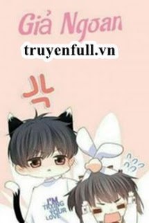 Giả Ngoan tác giả Vô Hà Bất Hoan