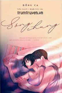 Sống Chung - Tưởng Uyển (Full)