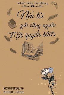 Nếu Tôi Gửi Tặng Người Một Cuốn Sách - Ninh Hi