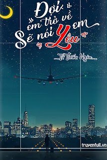 Đợi Em Trở Về Sẽ Nói Yêu Em - La Xán Xán