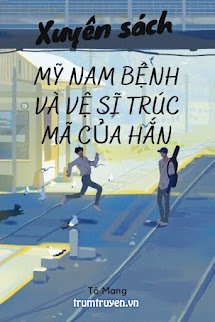 Xuyên Sách: Mỹ Nam Bệnh Và Vệ Sĩ Trúc Mã Của Hắn - Thịnh Gia Nam
