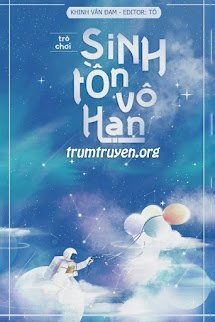 Trò Chơi Sinh Tồn Vô Hạn - tác giả Khinh Vân Đạm