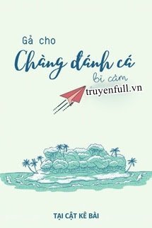 Gả Cho Chàng Đánh Cá Bị Câm