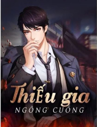 Thiếu gia ngông cuồng – Tần Minh (truyện full) - tác giả: Kim Lân
