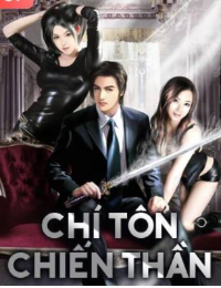 Chí Tôn Chiến Thần - Giang Sách