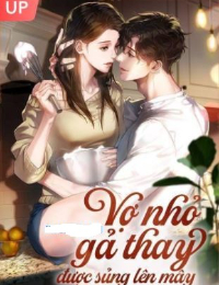 Vợ Nhỏ Gả Thay Được Sủng Lên Mây (Bản chuẩn) - Nguyễn Tri Hạ - Tư Mộ Hàn (FULL)