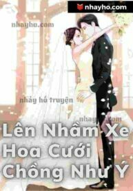 Lên Nhầm Xe Hoa Cưới Chồng Như Ý - tác giả Phù Sinh
